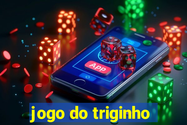 jogo do triginho